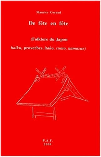 De fête en fête folklore du Japon : haiku, proverbes, itako, sumo, namazue