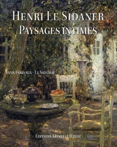 Henri Le Sidaner paysages intimes