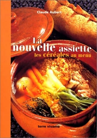 La nouvelle assiette les céréales au menu