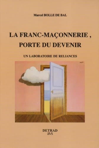 La franc-maçonnerie, porte du devenir un laboratoire de reliances