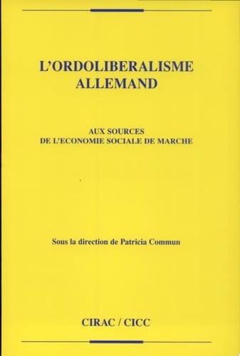 L' ordolibéralisme allemand aux sources de l'économie sociale de marché