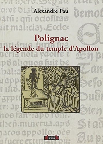 Polignac, la légende du temple d'Apollon