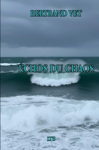 ÉCHOS DU CHAOS (French Edition)