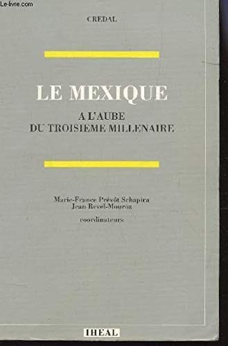Le Mexique à l'aube du troisième millénaire (Série "Essai") (French Edition)