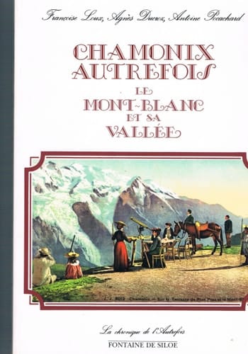 Chamonix autrefois le Mont-Blanc et sa vallée