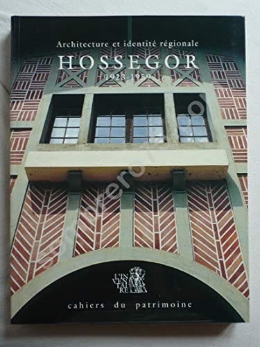 Hossegor : architecture et identité régionale : 1923-1939