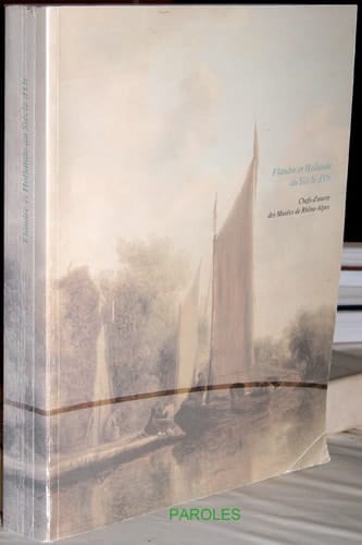 Flandre et Hollande au Siècle d'or chefs-d'oeuvre des Musées de Rhône-Alpes