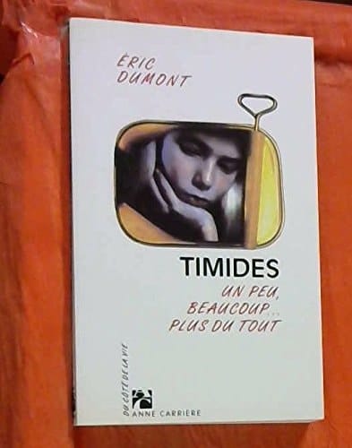 Timides un peu, beaucoup, plus du tout