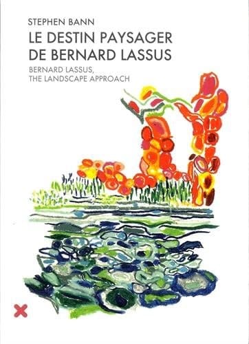 Bernard Lassus, the landscape approach 1947-1981