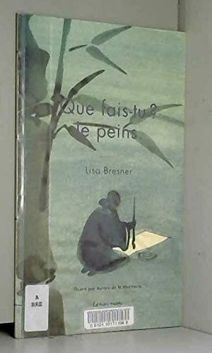 Que fais-tu ? Je peins