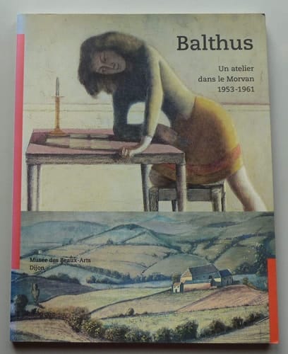 Balthus un atelier dans le Morvan 1953 - 1961