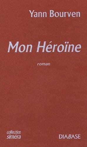 Mon héroïne Roman