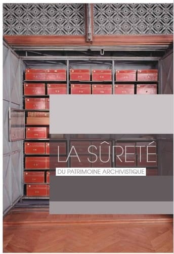 La sûreté du patrimoine archivistique