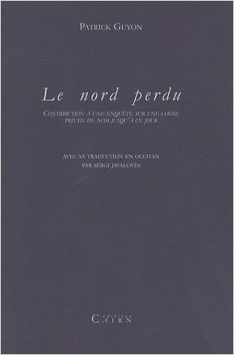 Le nord perdu contribution à une enquête sur une chose privée de nom jusqu'à ce jour