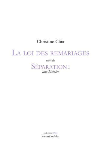 La loi des remariages suivi de Séparation : une histoire