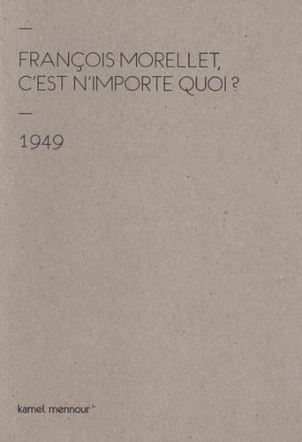 François Morellet c'est n'importe quoi? 1949-2014