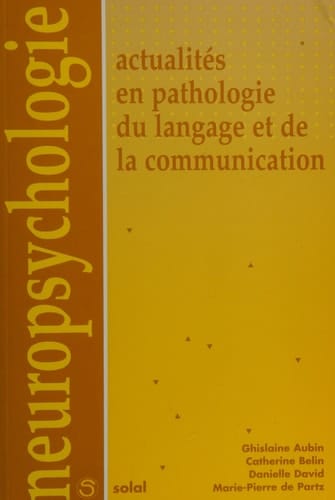 Actualités en pathologie du langage et de la communication