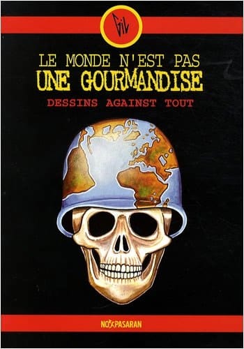 Le monde n'est pas une gourmandise Dessins against tout