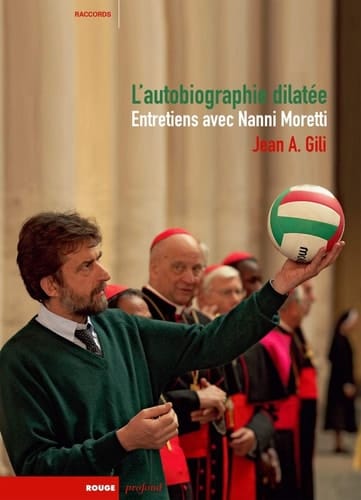 L'autobiographie dilatée Entretiens avec Nanni Moretti