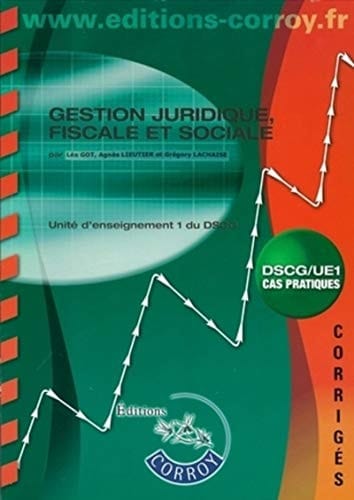 Gestion juridique, fiscale et sociale UE 1 du DSCG Corrigé
