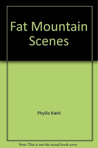 Fat Mountain Scenes
