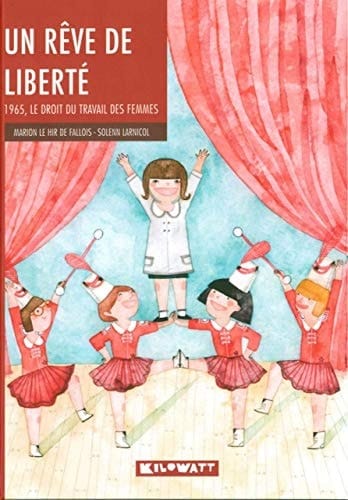 Un rêve de liberté 1965, le droit du travail des femmes