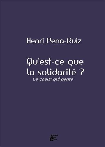 Qu'est-ce que la solidarité? Le cœur qui pense