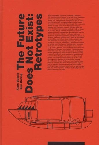 The Future Does Not Exist Retrotypes