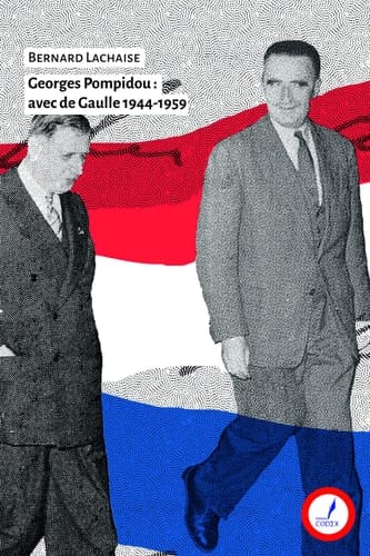 Georges Pompidou avec de Gaulle 1944-1959