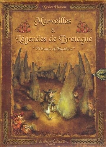 Merveilles & Légendes de Bretagne Frissons et facéties
