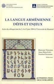 La langue arménienne: Défis et enjeux : actes du colloque tenu les 3, 4 et 5 juin 1994 à l'Université de Montréal (French Edition)