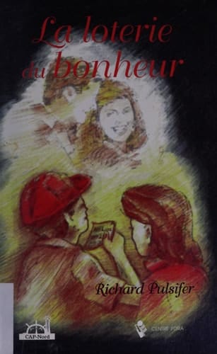 La loterie du bonheur : roman