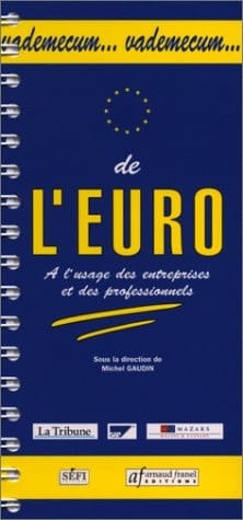 Vademecum... de l'Euro - à l'usage des entreprises et des professionnels