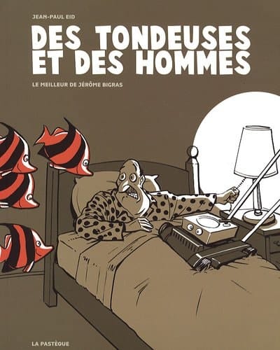 Des tondeuses et des hommes le meilleur de Jérôme Bigras