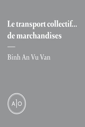 Le transport collectif... de marchandises