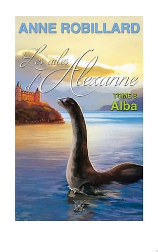 Les ailes d'Alexanne 08 : Alba Alba