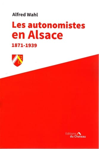 Les autonomismes alsaciens de 1871 à 1939