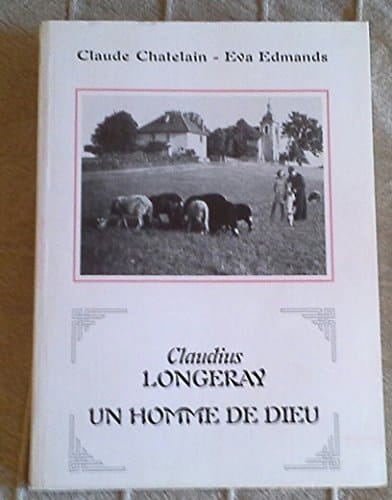 Claudius Longeray un homme de Dieu