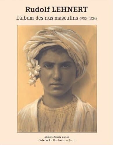 Rudolf Lehnert, 1878-1948 L'album Des Nus Masculins, 1905-1934