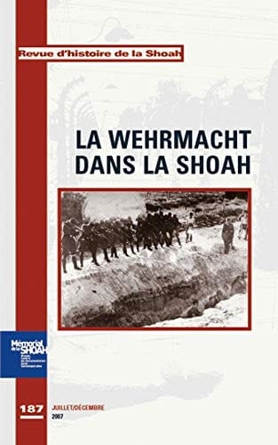 La Wehrmacht dans la Shoah