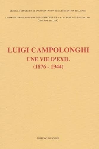 Luigi Campolonghi. Une vie d'exil, 1876-1944