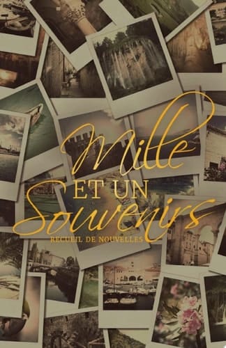 Mille et un souvenirs
