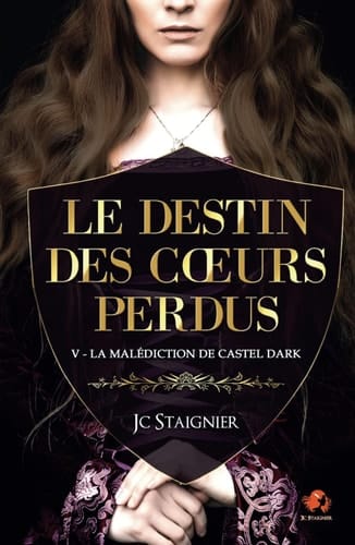 Le destin des cœurs perdus - tome 5 : La Malédiction de Castel Dark (Le Destin des coeurs perdus) (French Edition)