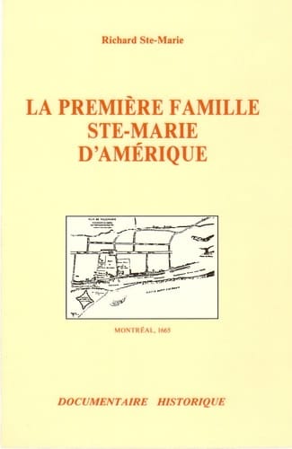 La première famille Ste-Marie d'Amérique documentaire historique