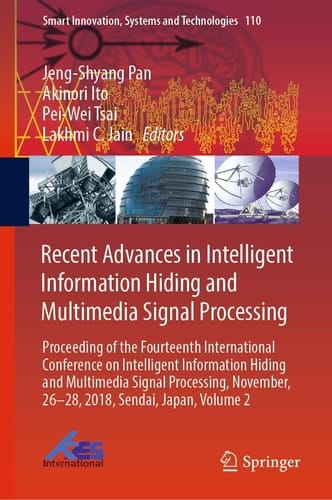 Recent Advances in Intelligent Information Hiding and Multimedia Signal Processing Proceeding of the Fourteenth International Conference on Intelligent Information Hiding and Multimedia Signal Processing, November, 26-28, 2018, Sendai, Japan, Volume 2