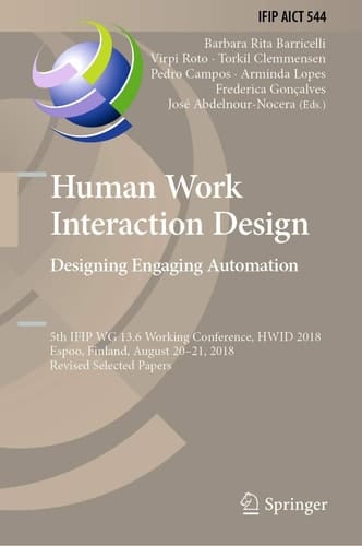 Human Work Interaction Design. Designing Engaging Automation 5th IFIP WG 13.6 Working Conference, HWID 2018, Espoo, Finland, August 20 - 21, 2018, Revised Selected Papers