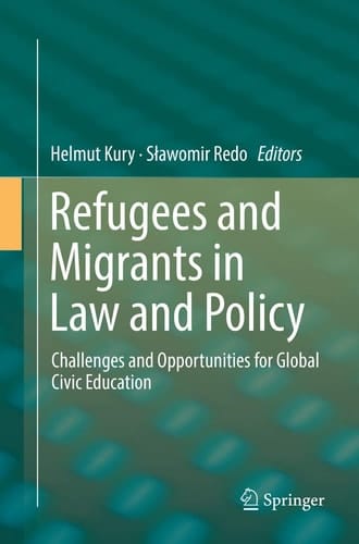 Refugees and Migrants in Law and Policy Challenges and Opportunities for Global Civic Education