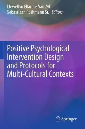 Positive Psychological Intervention Design and Protocols for Multi-Cultural Contexts