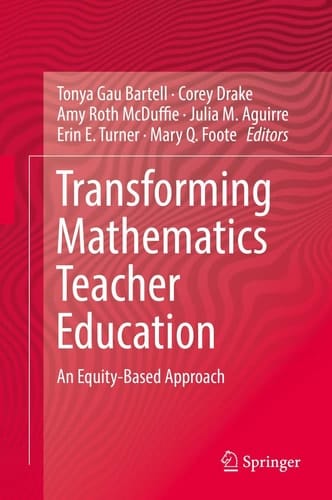 Transforming Mathematics Teacher Education An Equity-Based Approach