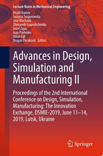 Advances in Design, Simulation and Manufacturing II